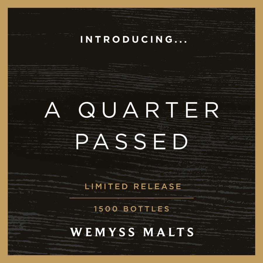 A Quarter Passed | Limited Release | 70cl